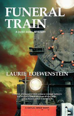 Funeral Train: A Dust Bowl Mystery - Laurie Loewenstein