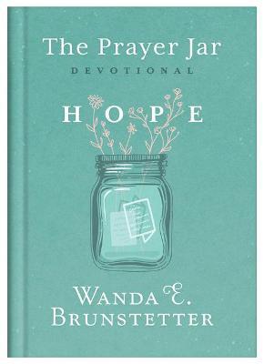 The Prayer Jar Devotional: Hope - Wanda E. Brunstetter