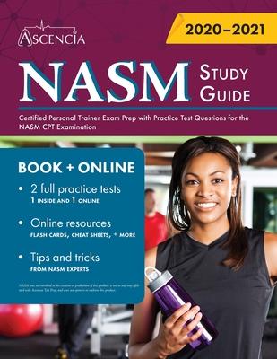 NASM Study Guide: Certified Personal Trainer Exam Prep with Practice Test Questions for the NASM CPT Examination - Ascencia
