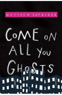 Come on All You Ghosts - Matthew Zapruder