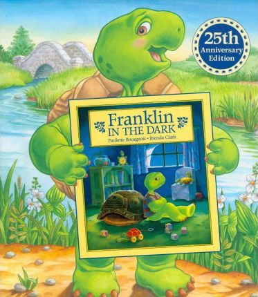 Franklin in the Dark: 25th Anniversary Edition - Paulette Bourgeois