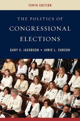 The Politics of Congressional Elections - Gary C. Jacobson