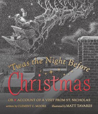 Twas the Night Before Christmas: Or Account of a Visit from St. Nicholas - Clement C. Moore