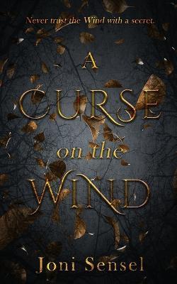 A Curse on the Wind - Joni Sensel