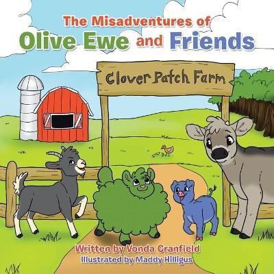 The Misadventures of Olive Ewe and Friends - Vonda Cranfield