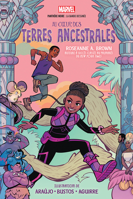 Marvel: Panthère Noire: La Bande Dessinée: Shuri Et t'Challa: Au Coeur Des Terres Ancestrales - Roseanne A. Brown