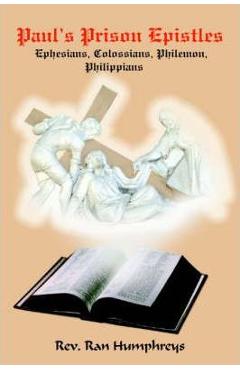 Coperta cărții 'Paul's Prison Epistles: Ephesians, Colossians, Philemon, Philippians - Ran Humphreys'