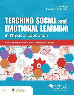 Teaching Social and Emotional Learning in Physical Education - Paul M. Wright