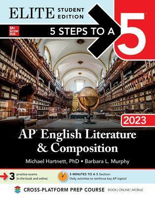5 Steps to a 5: AP English Literature and Composition 2023 Elite Student Edition - Estelle Rankin
