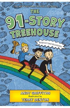 The 91-Story Treehouse: Babysitting Blunders! - Andy Griffiths