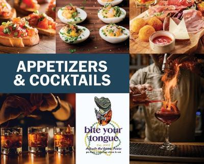 Appetizers & Cocktails - Bite Your Tongue - Martine Clark