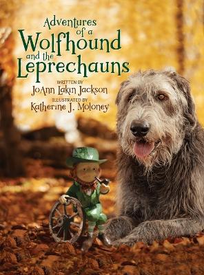 Adventures of a Wolfhound and the Leprechauns - Joann Lakin Jackson