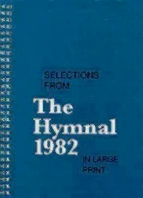 Selections from the Hymnal 1982 in Large Print - Church Publishing