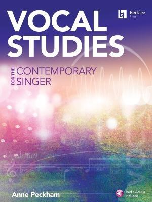 Vocal Studies for the Contemporary Singer - Book with Online Audio by Anne Peckham - Anne Peckham