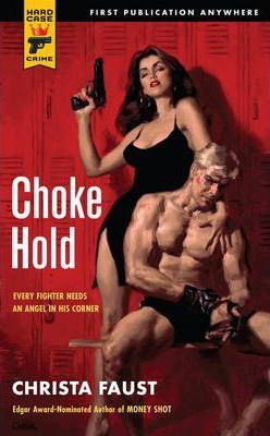 Choke Hold - Christa Faust