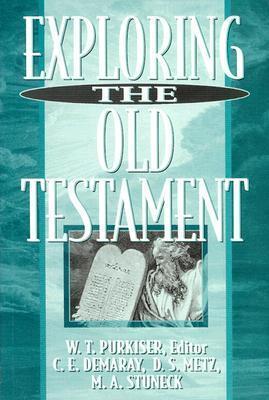 Exploring the Old Testament - W. T. Purkiser