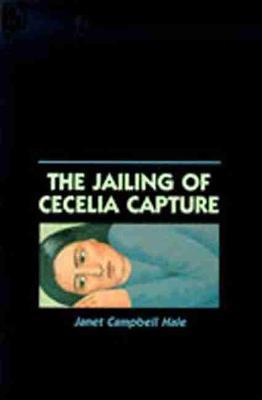 The Jailing of Cecelia Capture - Janet Campbell Hale