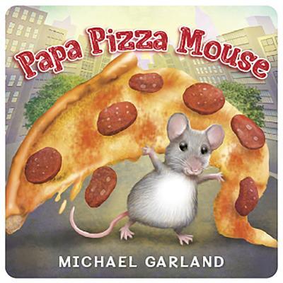 Papa Pizza Mouse - Michael Garland