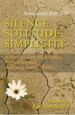 Poza produsului Silence, Solitude, Simplicity: A Hermit's Love Affair with a Noisy, Crowded, and Complicated World - Jeremy Hall