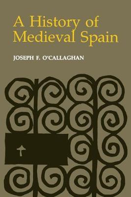 History of Medieval Spain: Memory and Power in the New Europe (Revised) - Joseph F. O'callaghan