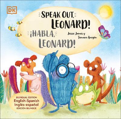 Speak Out, Leonard!: Bilingual Edition English-Spanish - Jessie James