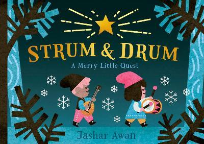 Strum and Drum: A Merry Little Quest - Jashar Awan