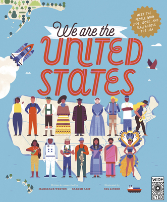 We Are the United States: Meet the People Who Live, Work, and Play Across the USA - Sol Linero