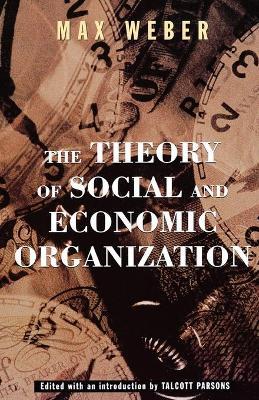The Theory of Social and Economic Organization - Max Weber