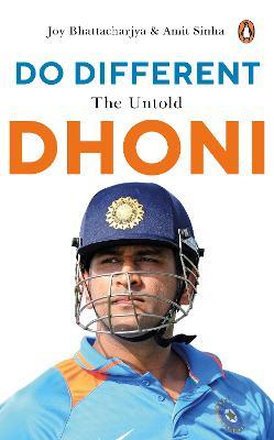 Do Different: The Untold Dhoni - Amit Sinha