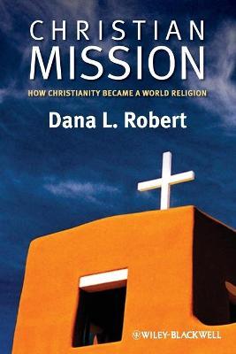 Christian Mission - Dana L. Robert