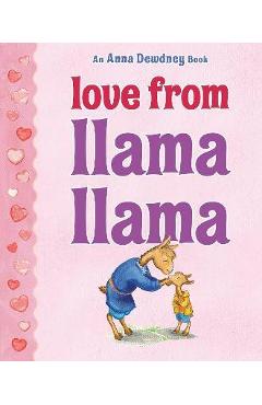 Poza produsului Love from Llama Llama - Anna Dewdney