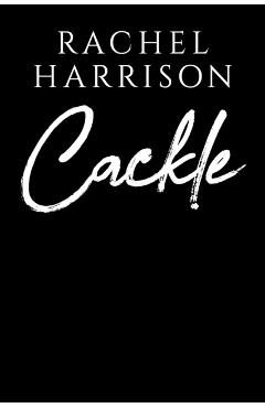 Cackle - Rachel Harrison