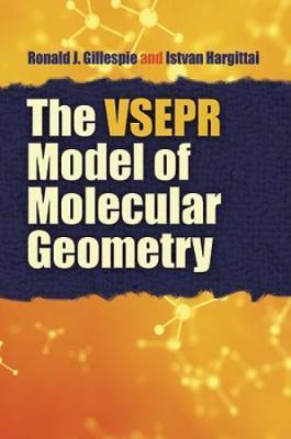 The VSEPR Model of Molecular Geometry - Ronald J. Gillespie