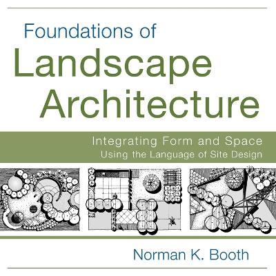 Foundations of Landscape Architecture - Norman Booth