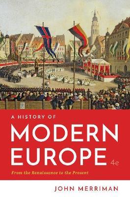 A History of Modern Europe - John Merriman
