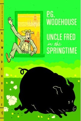 Uncle Fred in the Springtime - P. G. Wodehouse