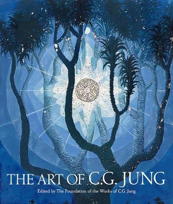 The Art of C. G. Jung - The Foundation Of The Works Of C G Jung