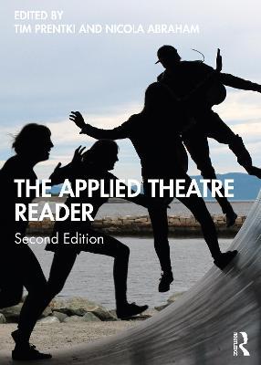 The Applied Theatre Reader - Tim Prentki