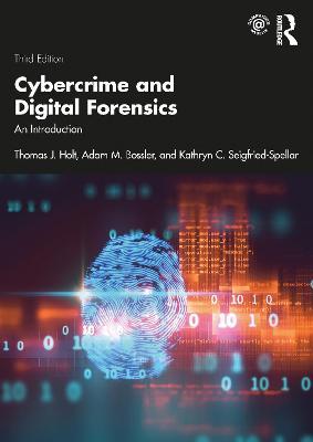 Cybercrime and Digital Forensics: An Introduction - Thomas J. Holt