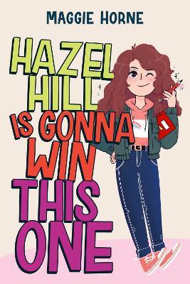 Hazel Hill Is Gonna Win This One - Maggie Horne
