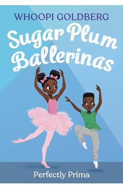 Sugar Plum Ballerinas: Perfectly Prima - Whoopi Goldberg