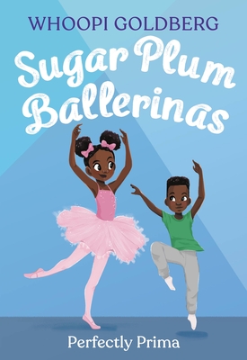 Sugar Plum Ballerinas: Perfectly Prima - Whoopi Goldberg