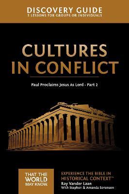 Cultures in Conflict Discovery Guide: Paul Proclaims Jesus as Lord - Part 216 - Ray Vander Laan