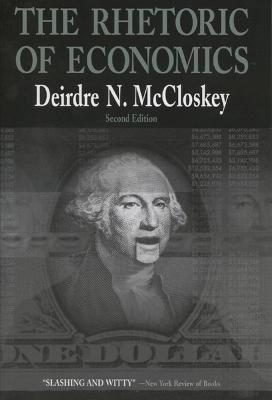 The Rhetoric of Economics - Deirdre N. Mccloskey