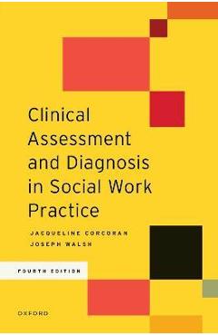 Poza produsului Clinical Assessment and Diagnosis in Social Work Practice - Jacqueline Corcoran