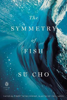 The Symmetry of Fish - Su Cho