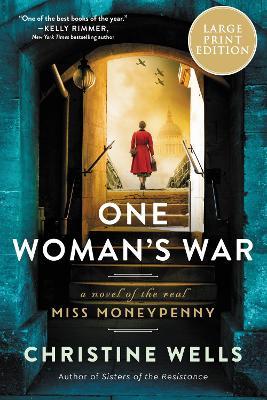 One Woman's War: A Novel of the Real Miss Moneypenny - Christine Wells