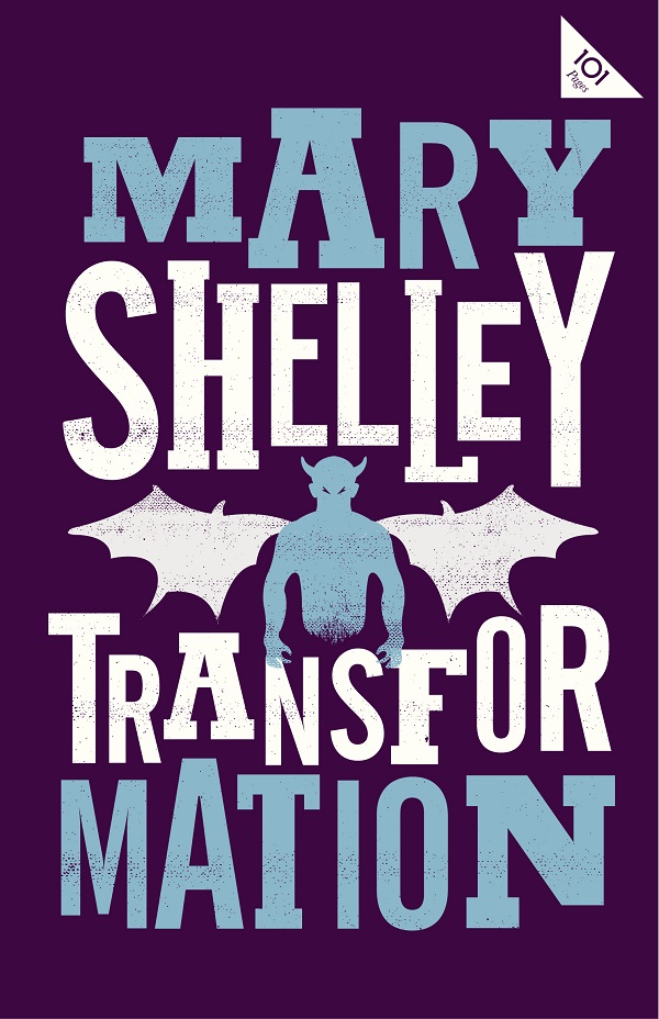 Transformation - Mary Shelley