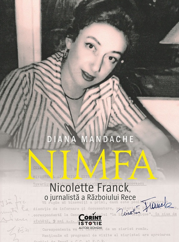Nimfa: Nicolette Franck, o jurnalista a Razboiului Rece - Diana Mandache