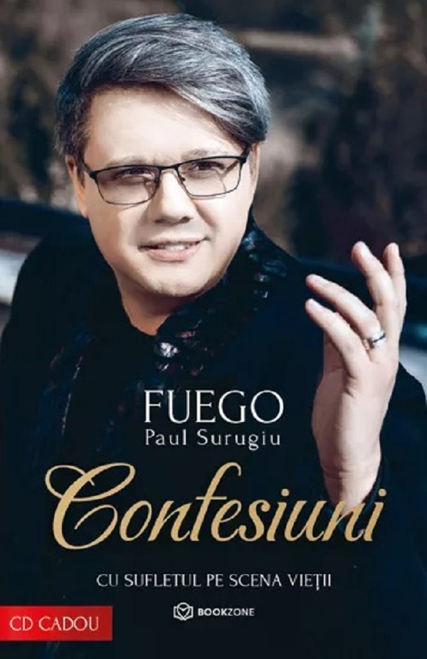 Confesiuni. Cu sufletul pe scena vietii - Paul Surugiu-Fuego